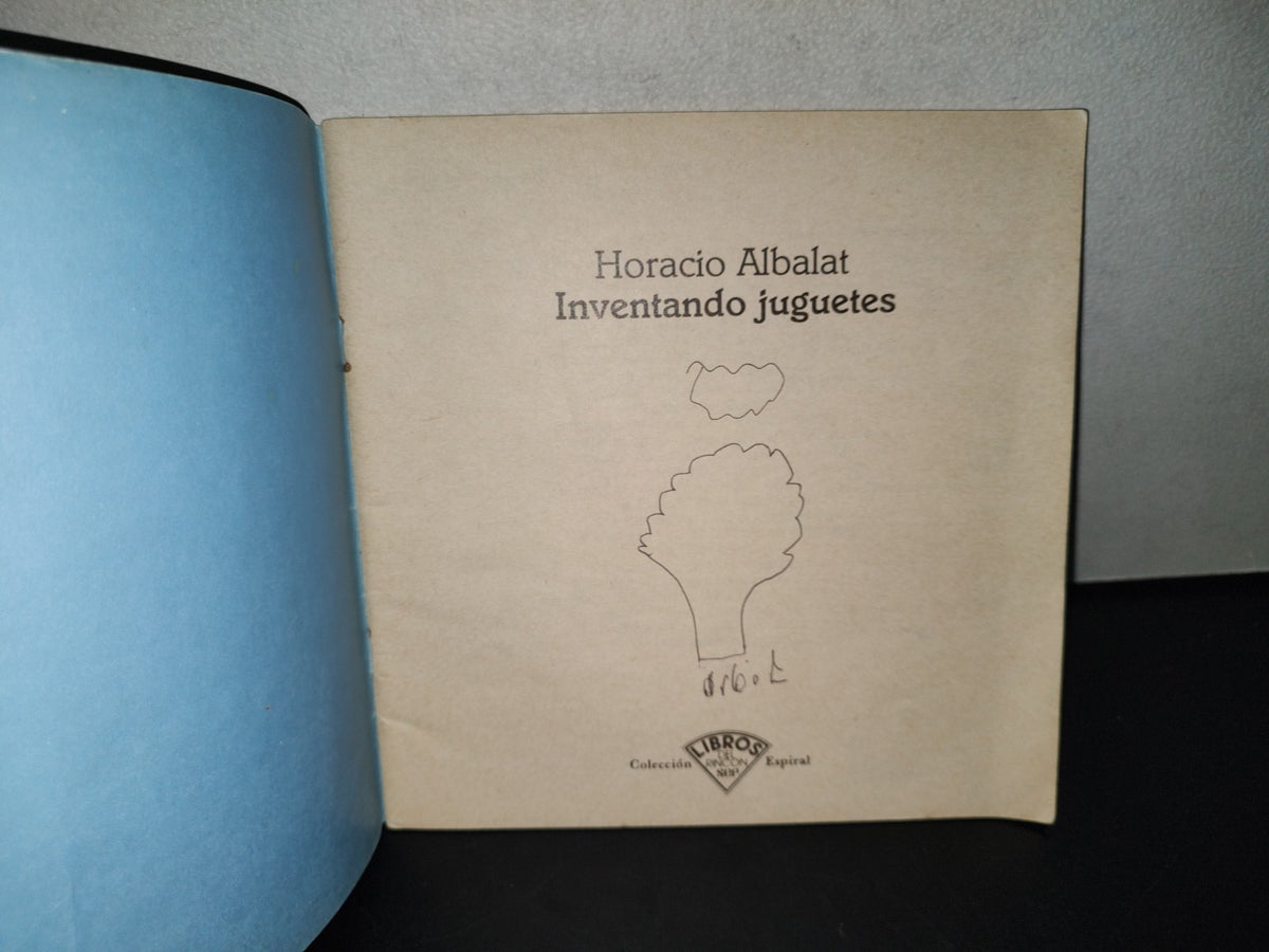 99- Inventando Juguetes - Horacio Albalat. Libros Del Rincón Sep, Colección Espiral - 1A. Ed. 1992
