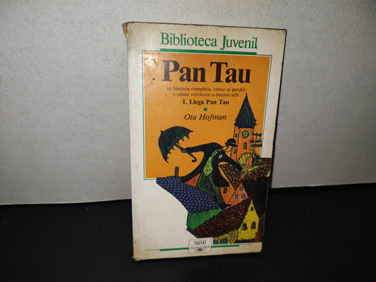 158- Biblioteca Juvenil. Pan Tau - I. Llega Pan Tau - Ota Hofman. Salvat Alfaguara - 1987