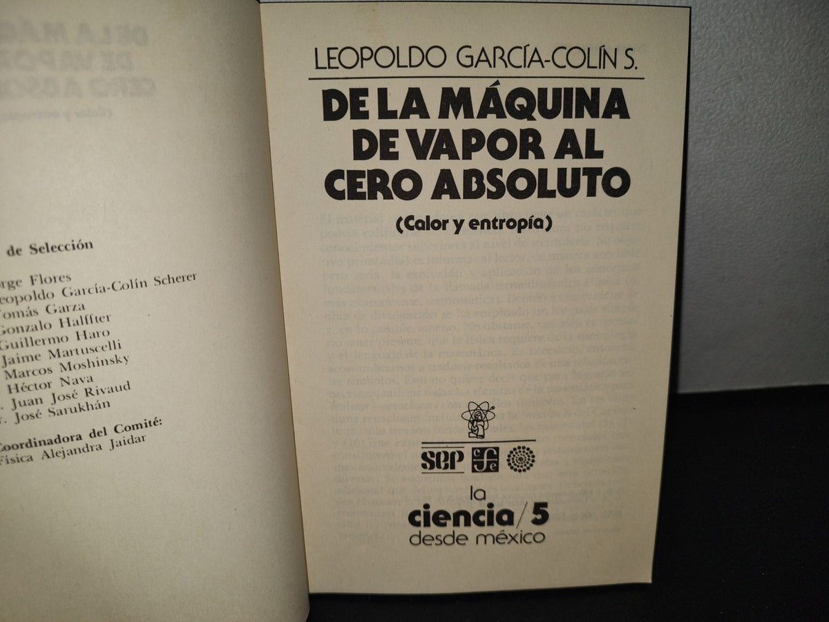 68- De La Máquina De Vapor Al Cero Absoluto (Calor Y Entropía) - Leopoldo García-Colin, 1A. Ed. 1986