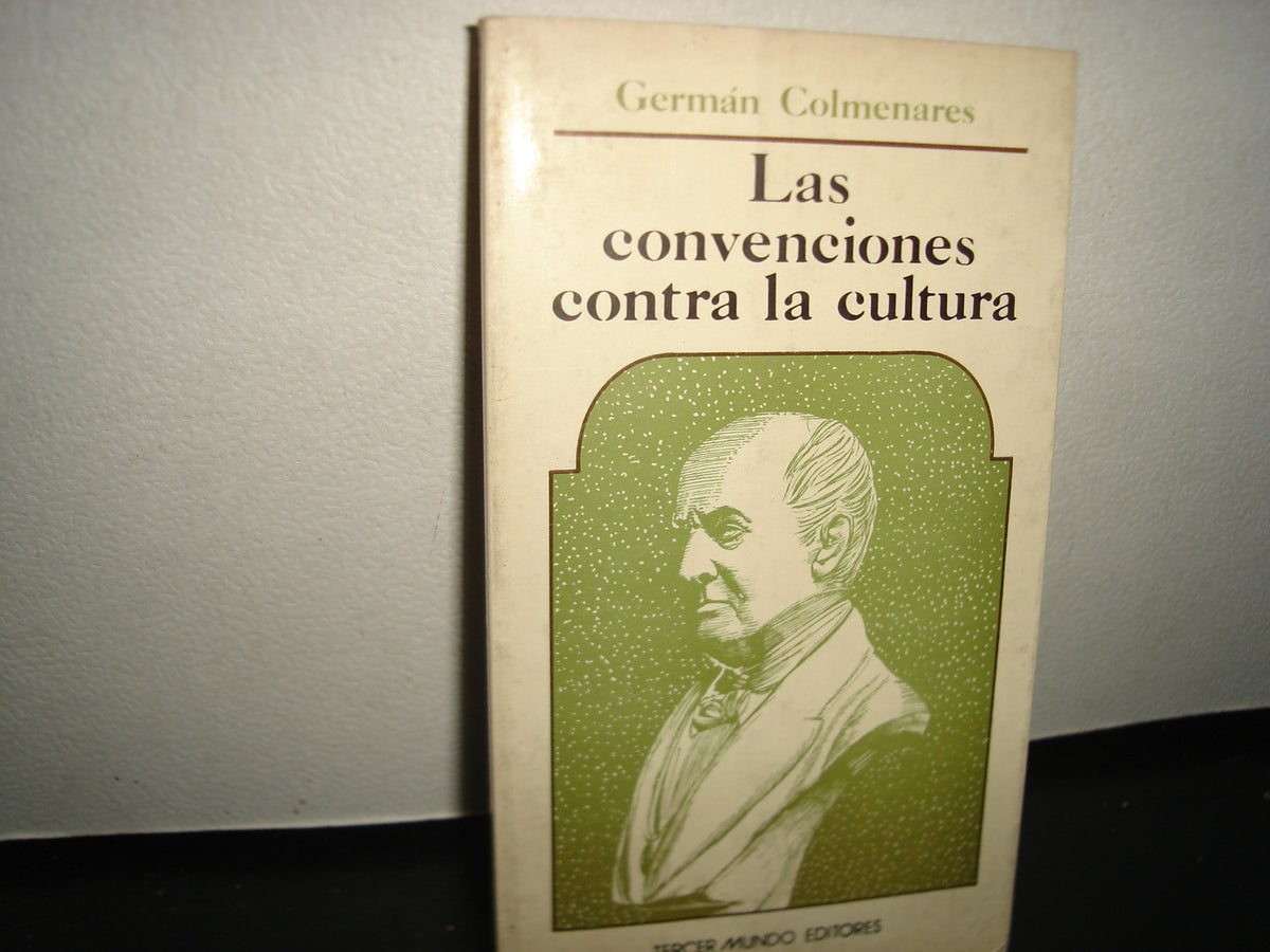 7- Las Convenciones Contra La Cultura - Germán Colmenares