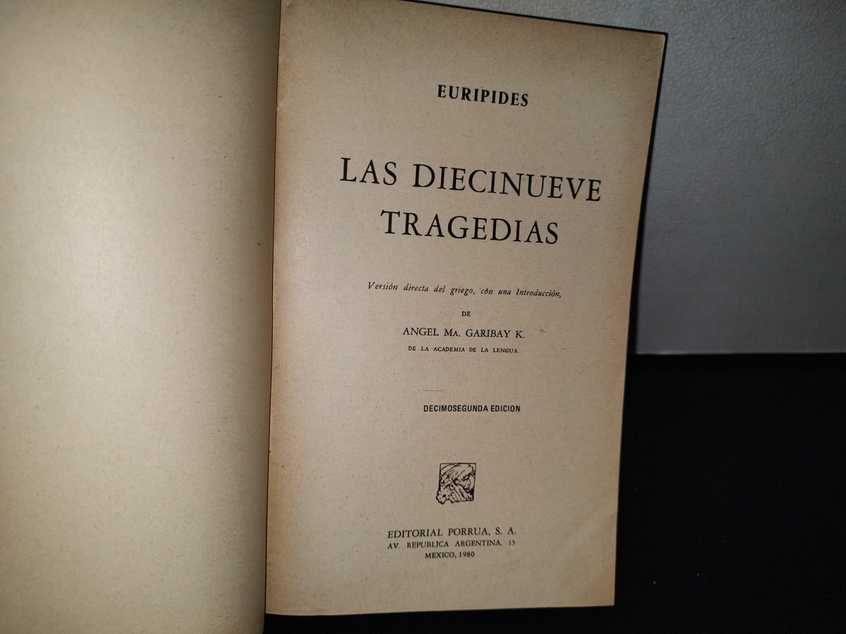 85- Eurípides. Las Diecinueve Tragedias - Porrúa. Sepan Cuántos - 1980