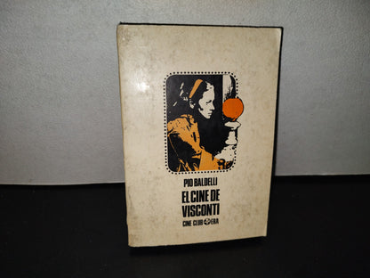 139- El Cine De Visconti - Pio Baldelli - Ediciones Era - Primera Edición En Español, Ampliada: 1980