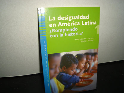 32- La Desigualdad En América Latina. ¿Rompiendo Con La Historia?