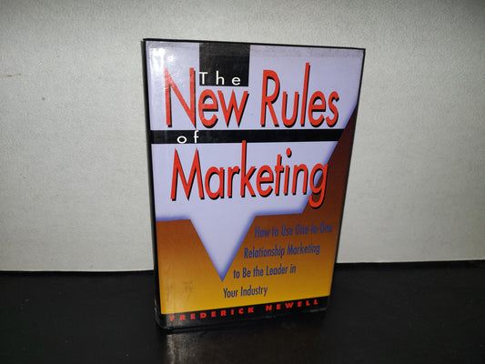 198- The New Rules Of Marketing. How To Use One-To-One Relationship Marketing To Be The Leader In Your Industry - Frederick Newell