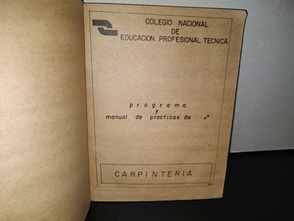 83- Carpintería. Colegio Nacional De Educación Profesional Técnica - Primera Edición 1984