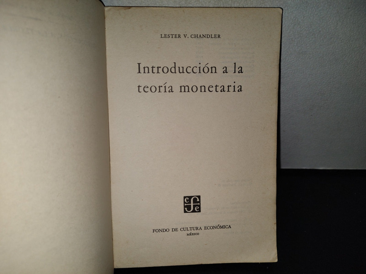 124- Introducción A La Teoría Monetaria - Lester V. Chandler - 1975