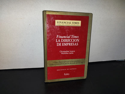 101- Financial Times. La Dirección De Empresas - Christopher Lorenz, Nicholas Leslie