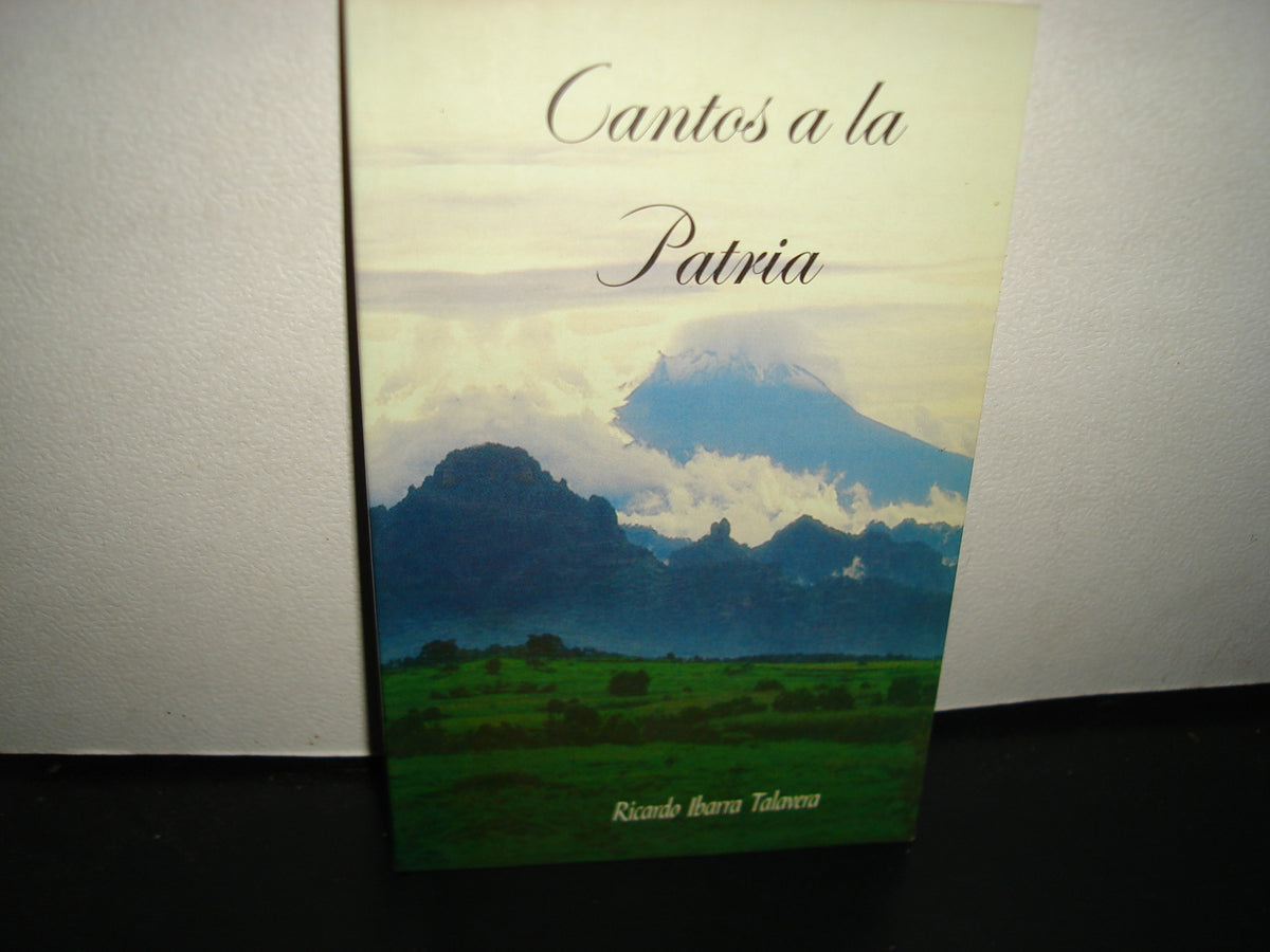 24- Cantos A La Patria - Ricardo Ibarra Talavera - Firmado