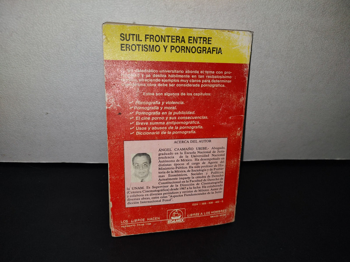 179- La Pornografía. Estudio Sociojurídico De Un Problema Mundial Y Eterno - Ángel Caamaño Uribe - EDAMEX, 1989