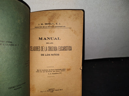 65- Manual De Los Celadores De La Cruzada Ecucarística De Los Niños - J. M. Delery - 1936