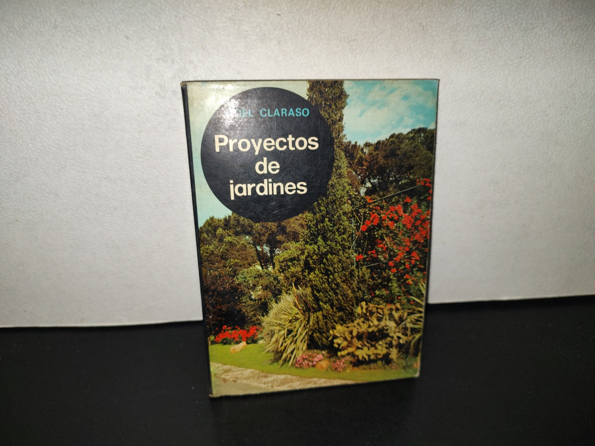 202- Proyectos De Jardines - Noel Clarasó - 1978