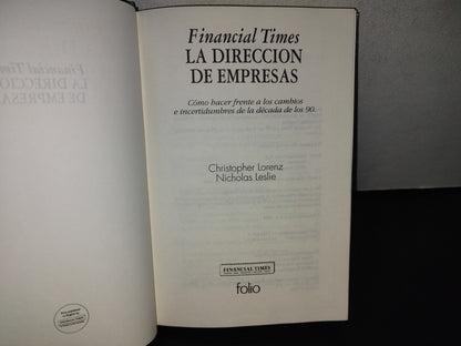 101- Financial Times. La Dirección De Empresas - Christopher Lorenz, Nicholas Leslie