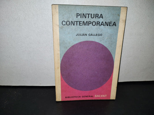 57- Pintura Contemporánea - Julián Gallego - Salvat Editores, S. A., 1971