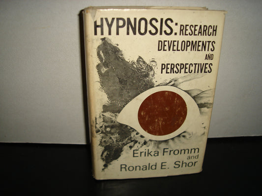 160- Hipnosis / Hypnosis: Research Developments And Perspectives - Erika Fromm And Ronald E. Shor - First Published 1972 By Aldine Atherton, Inc.
