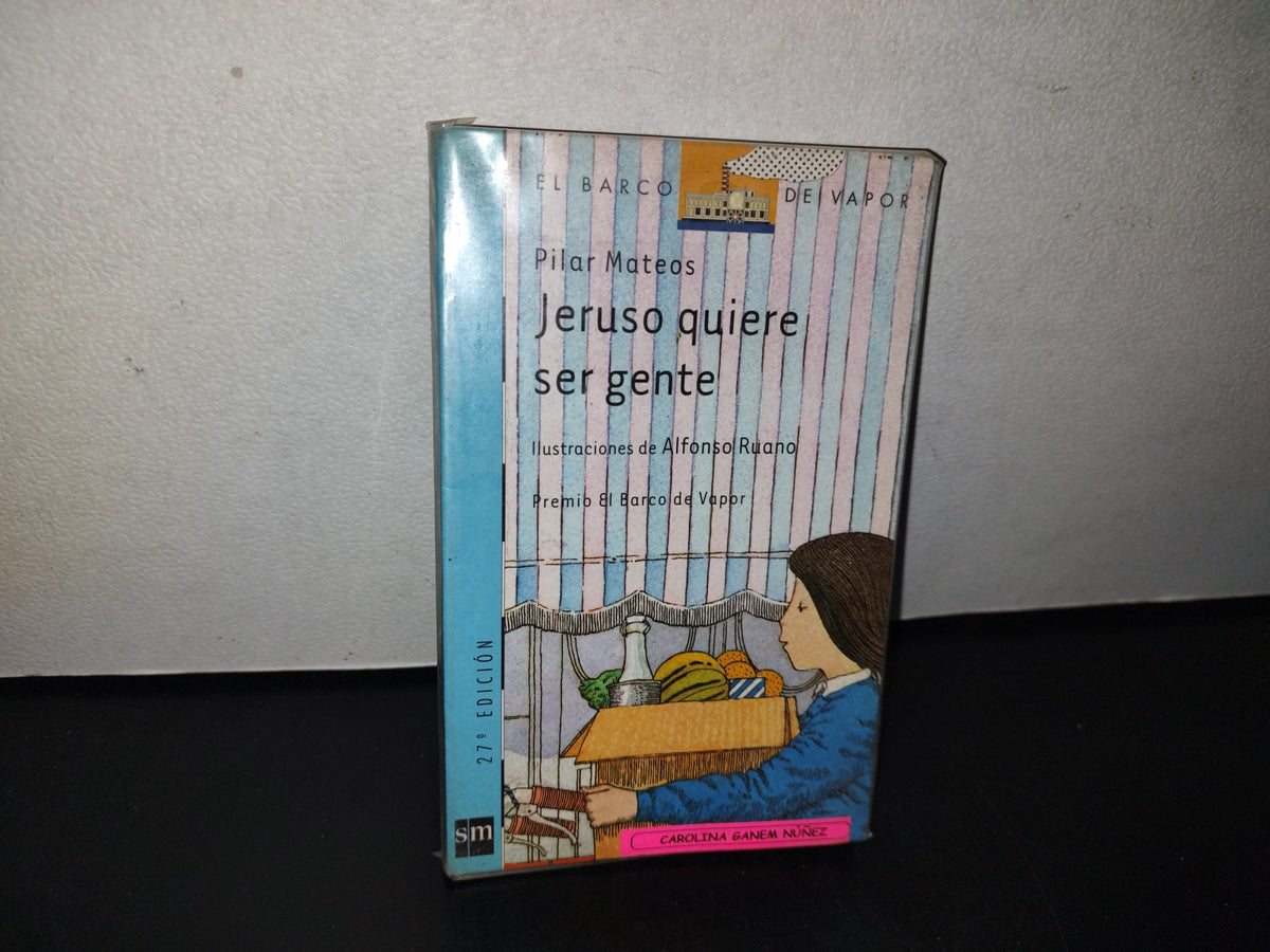 101- Jeruso Quiere Ser Gente - Pilar Mateos. El Barco De Vapor - Ediciones Sm 2004