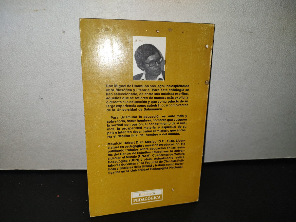 80- Unamuno Y La Educación - Antología De Mauricio Robert Díaz - Primera Edición 1985