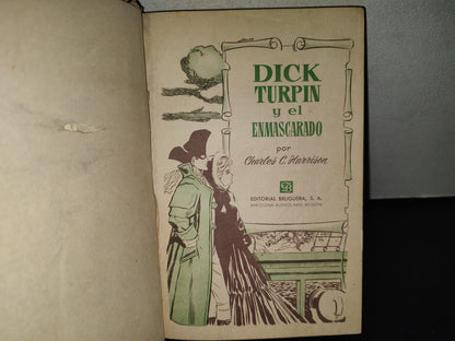 118- Dick Turpin Y El Enmascarado - Charles C. Harrison - Editorial Bruguera 1961