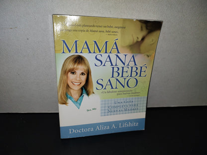 158- Mamá Sana, Bebé Sano - Doctora Aliza A. Lifshitz