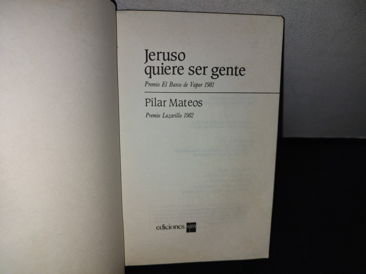 101- Jeruso Quiere Ser Gente - Pilar Mateos. El Barco De Vapor - Ediciones Sm 2004