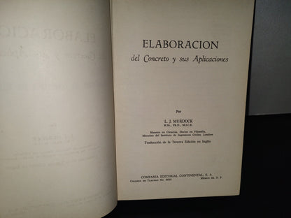 100- Elaboración Del Concreto Y Sus Aplicaciones - L. J. Murdock - Primera Edición 1964