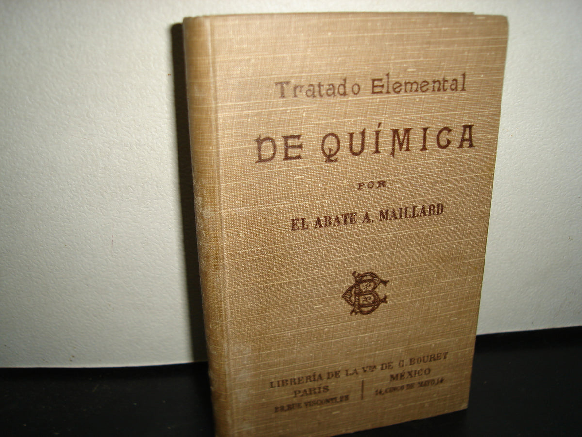 167- Tratado Elemental De Química. Por El Abate A. Maillard - 1908