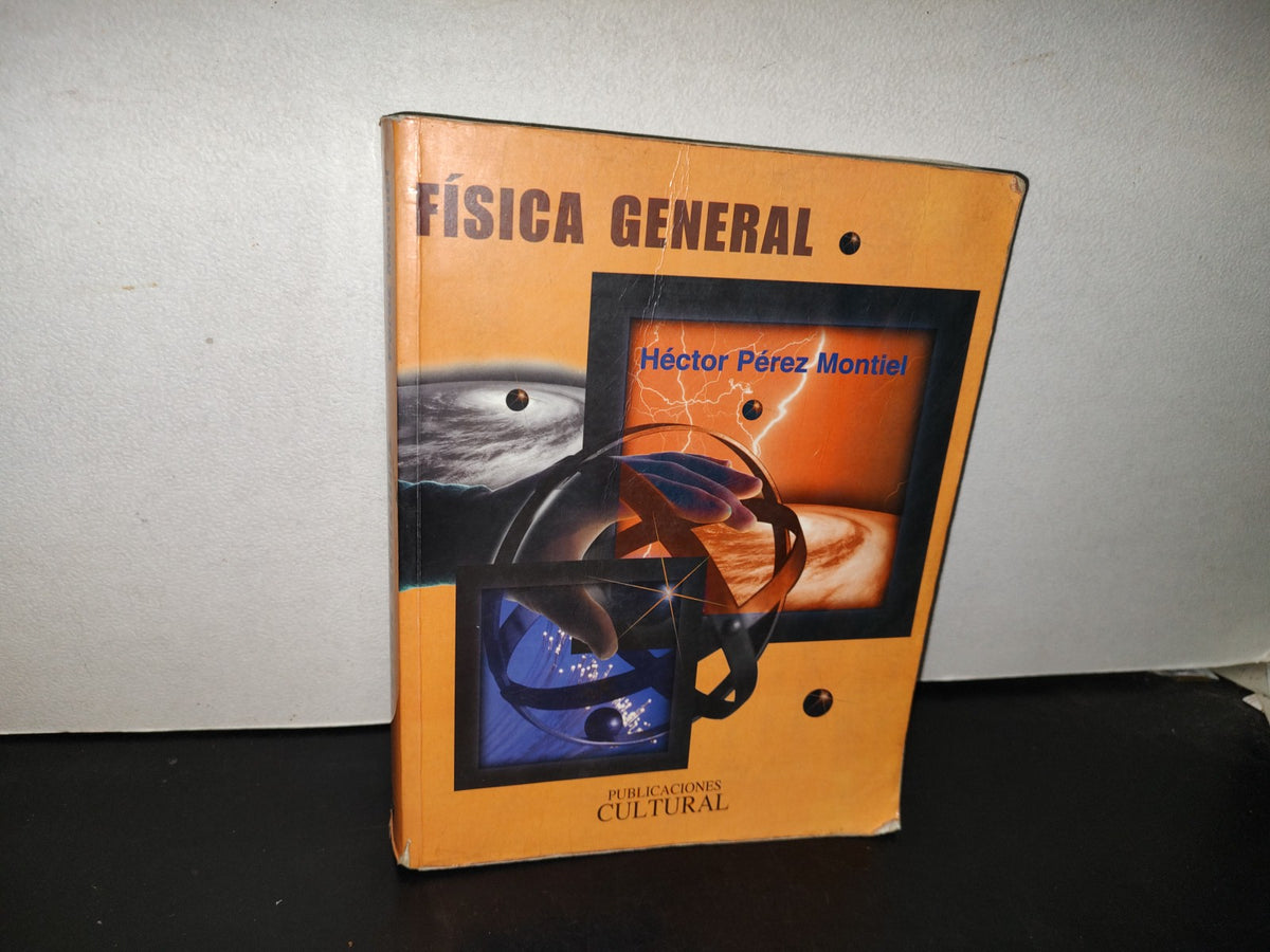151-Física General - Héctor Pérez Montiel. Publicaciones Cultural