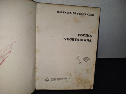 80- Cocina Vegetariana - C. Gandia De Fernández - 1978