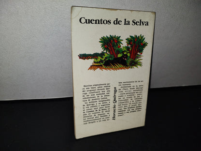 78- Cuentos De La Selva - Horacio Quiroga - Editores Mexicanos Unidos Juvenil, 1993