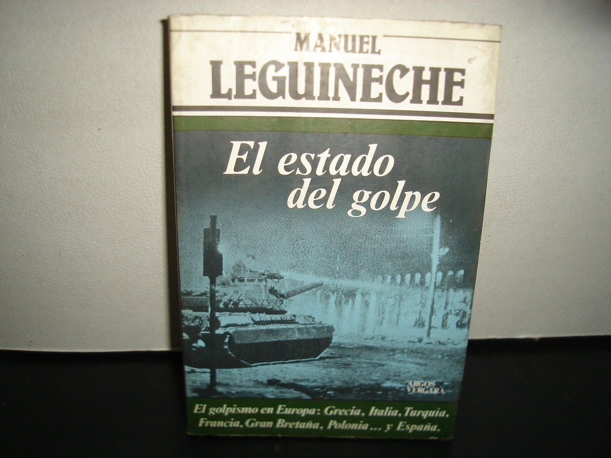 21- El Estado De Golpe - Manuel Leguineche