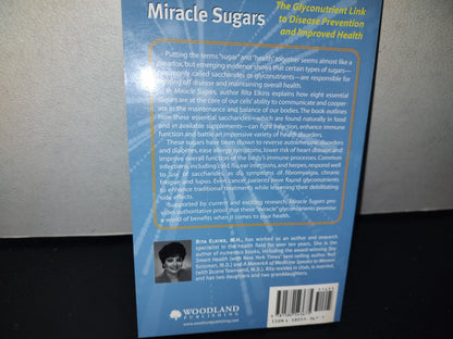 114- Miracle Sugars. The Glyconutrient Link To Disease Prevention And Improved Health - Rita Elkins