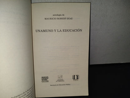 80- Unamuno Y La Educación - Antología De Mauricio Robert Díaz - Primera Edición 1985