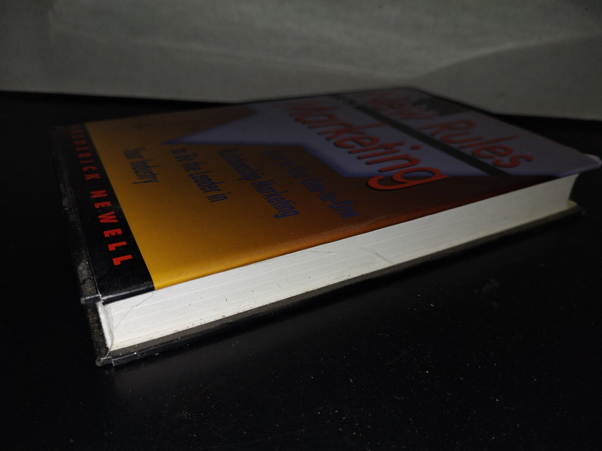 198- The New Rules Of Marketing. How To Use One-To-One Relationship Marketing To Be The Leader In Your Industry - Frederick Newell