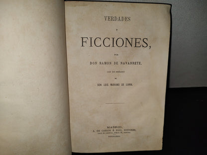 59- Verdades Y Ficciones - Don Ramón De Navarrete - A. De Carlos É Hijo, Editores, 1874