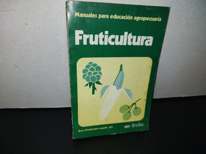 96- Manuales Para Educación Agropecuaria. Fruticultura - Trillas