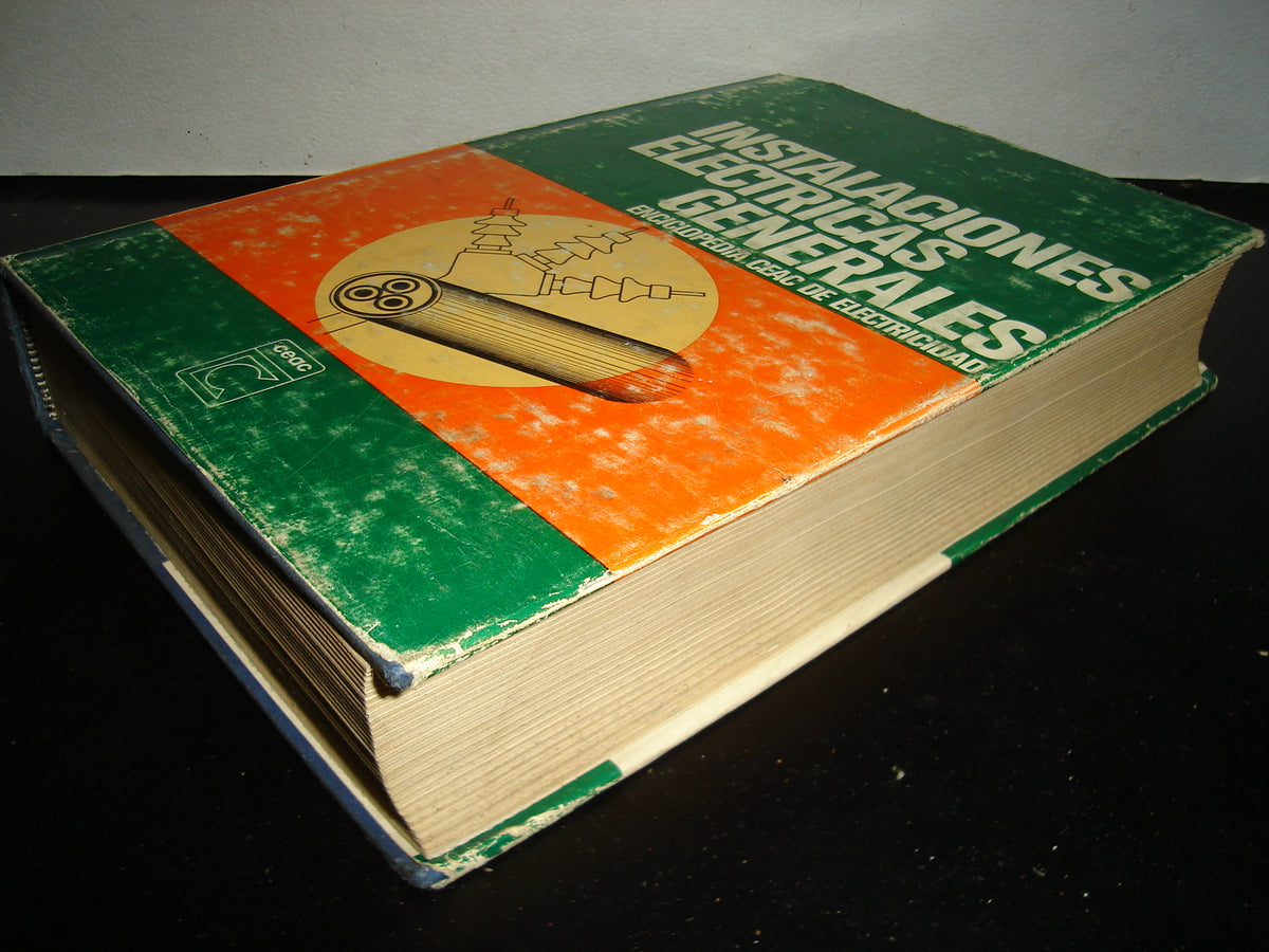 160- Instalaciones Eléctricas Generales - José Ramírez Vázquez. Enciclopedia Ceac De Electricidad - Ediciones CEAC, S. A. 1979