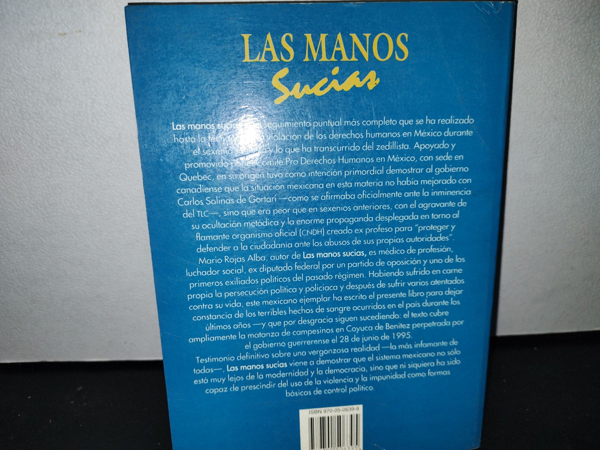 54- Las Manos Sucias. Violación A Los Derechos Humanos En México - Mario Rojas Alba
