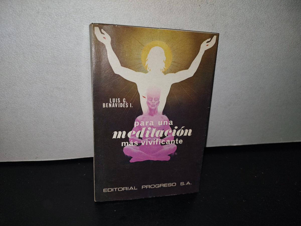 92- Para Una Meditación Más Vivificante - Luis G. Benavides - 1973