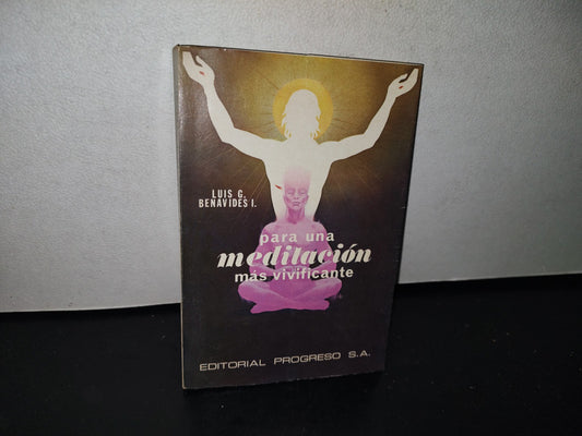 92- Para Una Meditación Más Vivificante - Luis G. Benavides - 1973