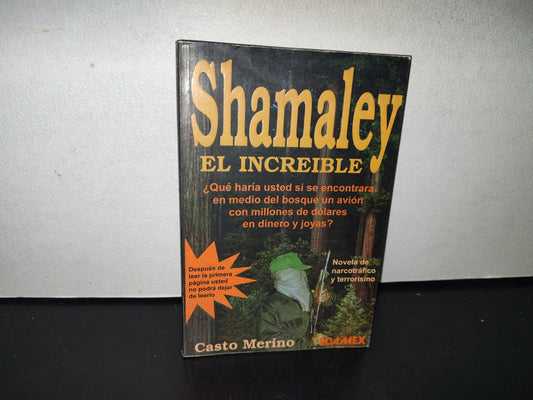 90- Shamaley. El Increíble. Novela De Narcotraficantes Y Delincuentes Internacionales - Casto Merino - 1988