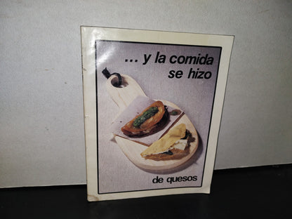 101- ...Y La Comida Se Hizo De Quesos - Secretaría De Agricultura Sarh - 1987