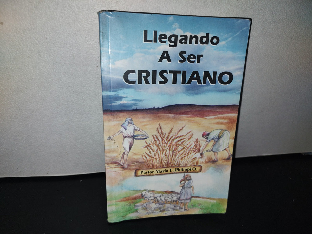 96- Llegando A Ser Cristiano - Pastor Mario L. Philippi O.