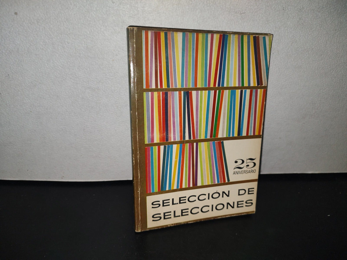 96- Selección De Selecciones. 25 Aniversario - Selecciones Del Reader'S Digest - 1965