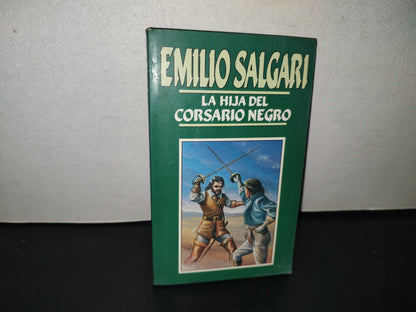 151- Emilio Salgari: La Hija Del Corsario Negro - Ediciones Orbis, S. A. - 1987