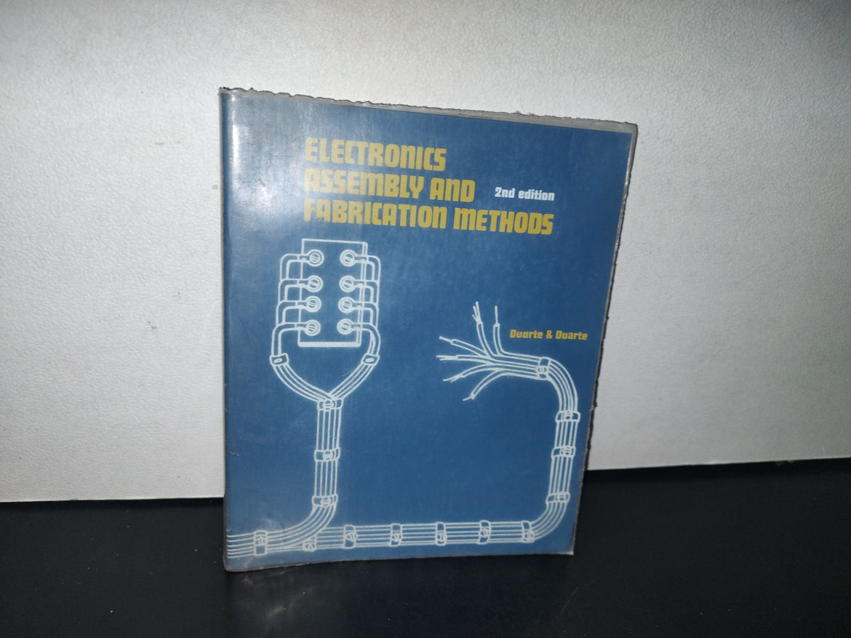 128- Electronics Assembly And Fabrication Methods - S. R. Duarte, R. L. Duarte