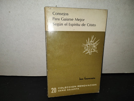 201- Consejos Para Guiarse Mejor Según El Espíritu De Cristo. 20, Colección Renovación Serie Adjunta - Jean Gouvernaire - 1978