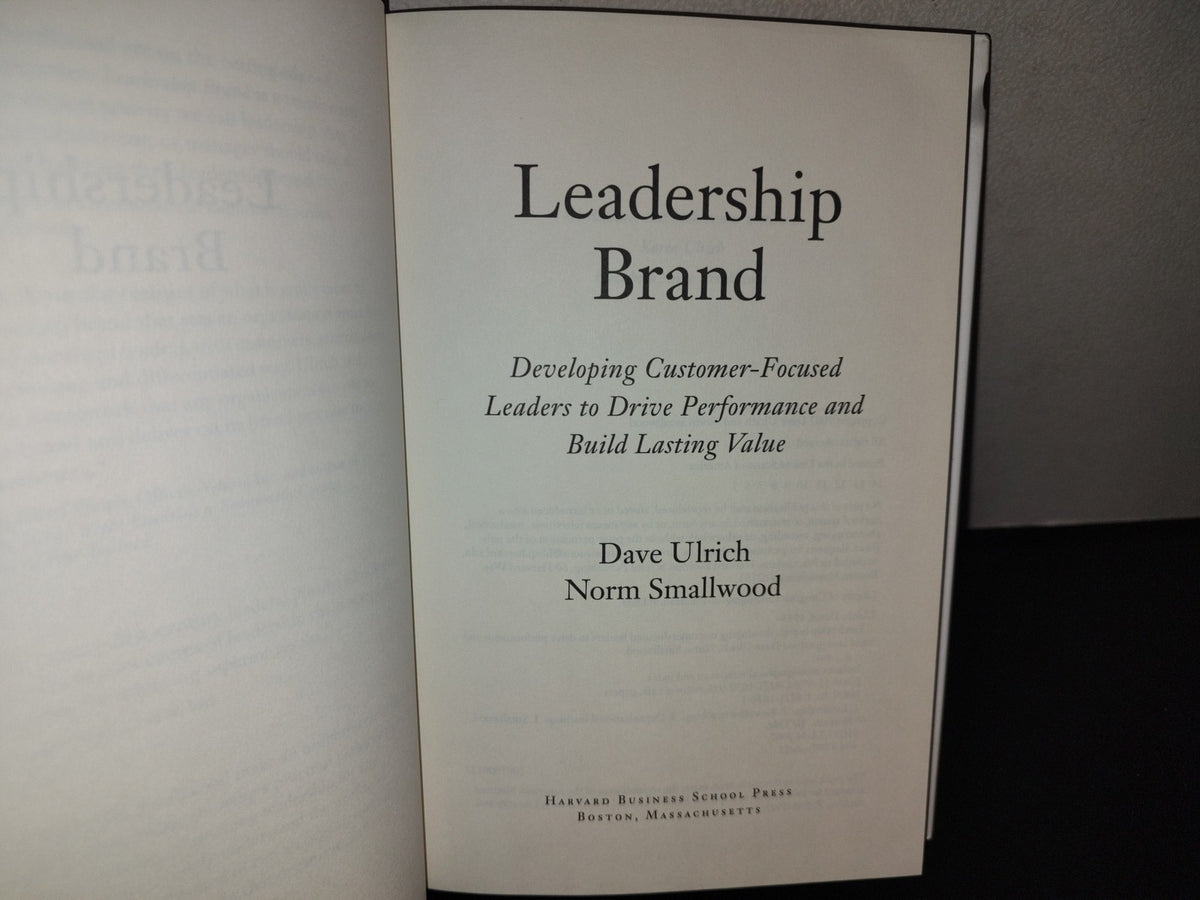 114- Leadership Brand. Developing Customer-Focused Leaders To Drive Performance And Build Lasting Value - Dave Ulrich