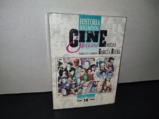 166- Historia Documental Del Cine Mexicano 18. Índices Y Cambios - Emilio García Riera - 1993