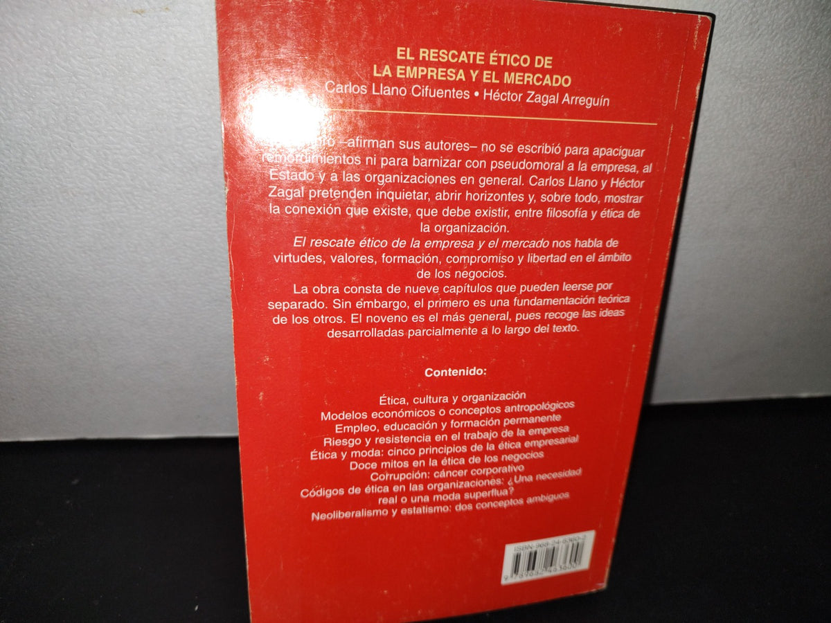 18- El Rescate Ético De La Empresa Y El Mercado - Carlos Llano Cifuentes