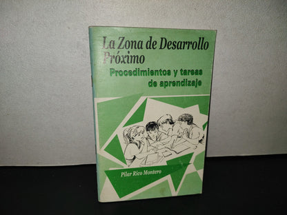 202- La Zona De Desarrollo Próximo. Procedimientos Y Tareas De Aprendizaje - Pilar Rico Montero