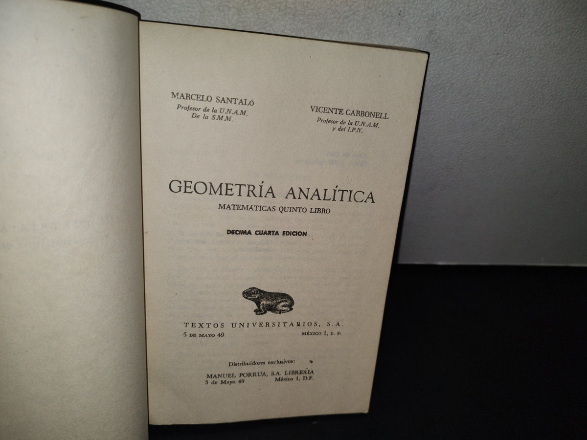 75- Geometría Analítica. Matemáticas Quinto Libro - Marcelo Santaló, Vicente Carbonell - Manuel Porrúa, S. A. Librería - 1979